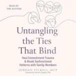 Untangling the Ties That Bind, Jordan Pickell