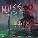Muse Squad The Cassandra Curse, Chantel Acevedo