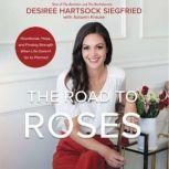 The Road to Roses, Desiree Hartsock Siegfried