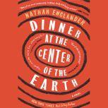 Dinner at the Center of the Earth, Nathan Englander