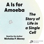 A Is for Amoeba, Nicholas P. Money