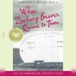 When Zachary Beaver Came to Town, Kimberly Willis Holt