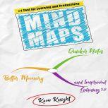 Mind Maps Quicker Notes, Better Memo..., Kam Knight
