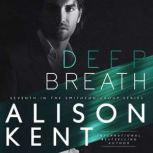 Deep Breath, Alison Kent