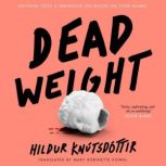 Dead Weight, Hildur Knutsdottir