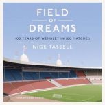 Field of Dreams, Nige Tassell