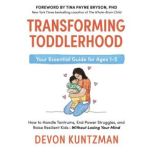 Transforming Toddlerhood, Devon Kuntzman