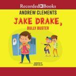 Jake Drake, Bully Buster, Andrew Clements