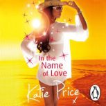 In the Name of Love, Katie Price