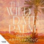 The Wild Date Palm, Diane Armstrong