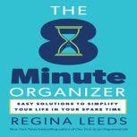 The 8 Minute Organizer, Regina Leeds