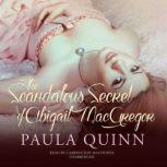 The Scandalous Secret of Abigail MacGregor, Paula Quinn