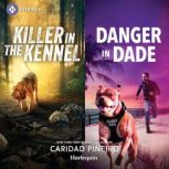 Killer in the Kennel  Danger in Dade..., Caridad Pineiro