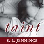 Taint A Sexual Education Novel, S. L. Jennings