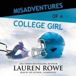 Misadventures of a College Girl, Lauren Rowe