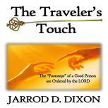 The Travelers Touch, Jarrod D Dixon