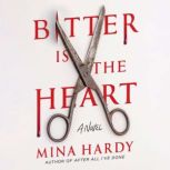 Bitter Is the Heart, Mina Hardy