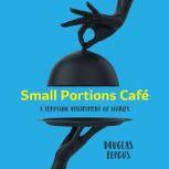 Small Portions Cafe, Douglas Fergus