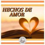 HECHOS DE AMOR, LIBROTEKA