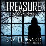 Treasure of Darkness, S.W. Hubbard