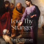Love Thy Stranger, Bart D. Ehrman