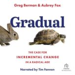 Gradual, Greg Berman