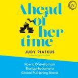 Ahead of Her Time, Judy Piatkus