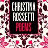 Christina Rossetti Selected Poems, Christina Rossetti