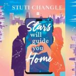 Stars Will Guide You Home, Stuti Changle