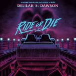 Ride or Die, Delilah S. Dawson