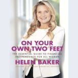 On Your Own Two Feet The Essential G..., Helen Baker
