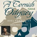 A Cornish Odyssey, Axel Forrester