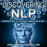 Discovering NLP, John James Santangelo PhD