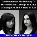 Discrimination The Defining Of Discr..., Trevor Clinger