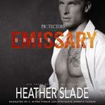 Undercover Emissary, Heather Slade