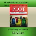 Discovering Your Plot, M.A. Lee