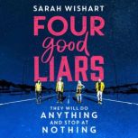 Four Good Liars, Sarah Wishart