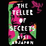 The Teller of Secrets, Bisi Adjapon