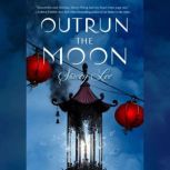 Outrun the Moon, Stacey Lee