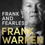 Frank and Fearless, Frank Warren