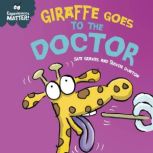 Giraffe Goes to the Doctor, Sue Graves