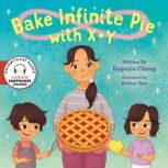 Bake Infinite Pie with X  Y, Eugenia Cheng