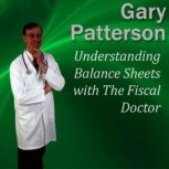 Understanding Balance Sheets with The..., Gary Patterson