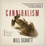Cannibalism, Bill Schutt
