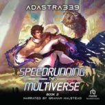 Speedrunning the Multiverse 2, adastra339