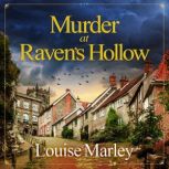 Murder at Ravens Hollow, Louise Marley