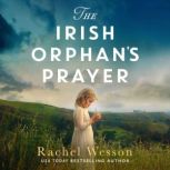 The Irish Orphans Prayer, Rachel Wesson