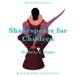 Shakespeare for Children Retold by E...., E. Nesbit