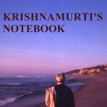 Krishnamurtis Notebook, Jiddu Krishnamurti