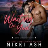 Waiting on You, Nikki Ash